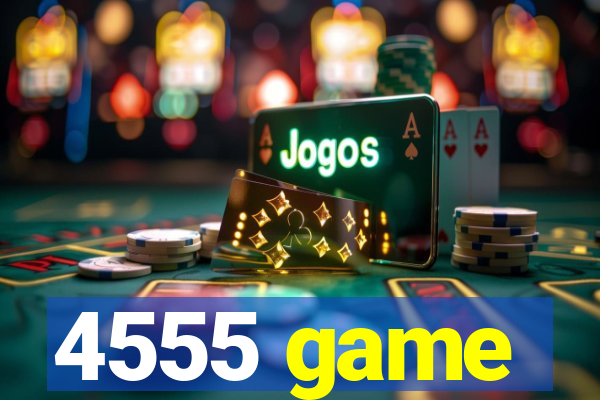 4555 game